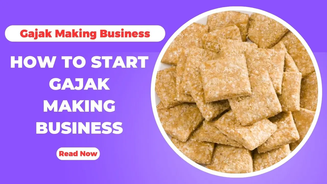 How To Start Gajak Making Business