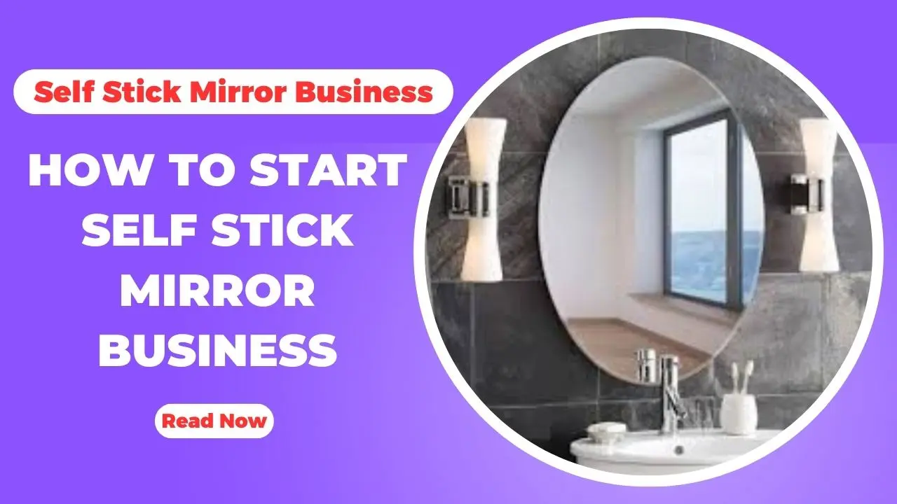 How To Start Self Stick Mirror Business