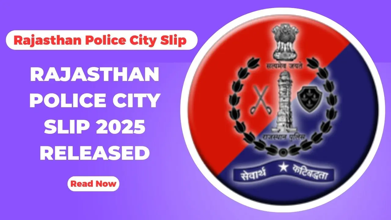 Rajasthan Police City Slip 2025 Released