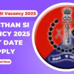 Rajasthan SI Vacancy 2025 Last Date