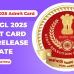 SSC CGL 2025 Admit Card 2025 Release