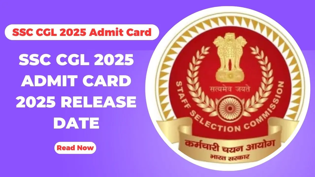 SSC CGL 2025 Admit Card 2025 Release